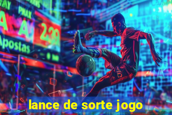 lance de sorte jogo